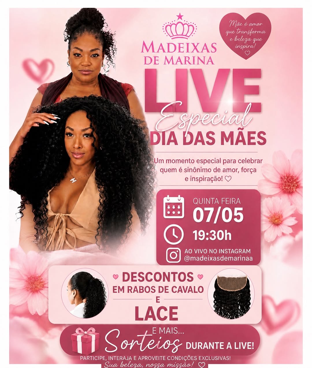 🚨LIVE ESPECIAL DIA DAS MÃES 🚨

Quinta-feira, às 19:30h, no @madeixasdemarinaa 

Se você quer garantir seu cabelo perfeito com PREÇO DE OPORTUNIDADE, essa live é pra você! 

✨ Descontos EXCLUSIVOS em laces e rabos de cavalo
🎁 Sorteios AO VIVO (só quem estiver participando concorre!)
💥 Ofertas liberadas por tempo LIMITADO

Corre pra ativar o lembrete e não ficar de fora! Quem chega primeiro garante as melhores peças 😮‍🔥

Marca as amigas e vem aproveitar!

#publi