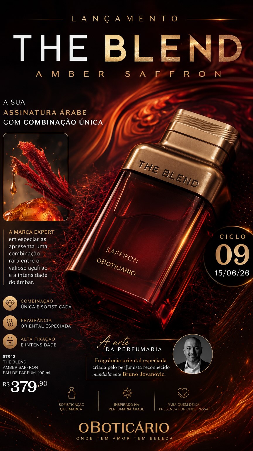✨ LANÇAMENTO | THE BLEND AMBER SAFFRON ✨

Uma fragrância marcante que traduz luxo, sofisticação e personalidade em cada detalhe.

🌟 Inspirado na perfumaria árabe, The Blend Amber Saffron combina o precioso açafrão, a intensidade do âmbar e o toque envolvente do cardamomo, criando uma assinatura olfativa única e inesquecível.

🔥 Oriental especiado
🔥 Alta intensidade
🔥 Excelente fixação
🔥 Presença que deixa sua marca por onde passa

💎 Para homens que apreciam fragrâncias exclusivas e sofisti