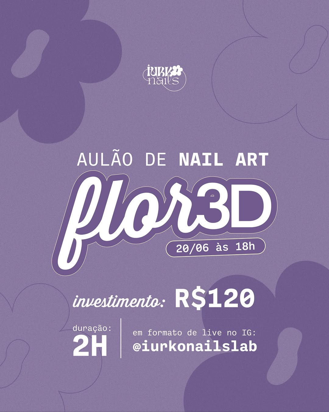 Hello, nail artistas! Chegou o momento tão esperado por vocês: fãs de flor 3D! 
Preparei uma aula de flor 3D super especial que inclui o aprendizado de 3 técnicas: a clássica, abstrata e ultra! Além de todo aprendizado, será um espaço interativo, exclusivamente para tirar dúvidas sobre as tecnicas! 

O aulão será em formato de live no ig @iurkonailslab, no dia 20.06 às 18h! E ficará disponível por 48h no perfil! Estou animada para encontrar vocês! 

Se você quer participar com uma condição espec